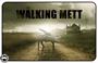 Walking Mett (Copy)