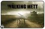 Walking Mett (Copy)